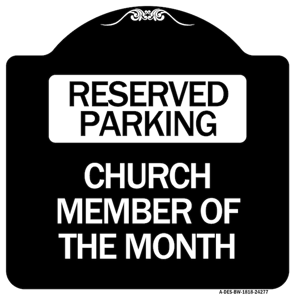 Church Member of the Month Heavy-Gauge Aluminum Architectural Sign, 18" x 18", BW-1818-24277
